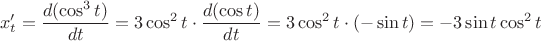 $$x'_t=\frac{d(\cos^3 t)}{dt}=3\cos^2 t\cdot\frac{d(\cos t)}{dt}=3\cos^2 t\cdot (-\sin t)=-3\sin t \cos^2 t$$