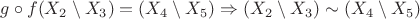 $$g \circ f (X_2 \setminus X_3) = (X_4 \setminus X_5) \Rightarrow (X_2 \setminus X_3) \sim (X_4 \setminus X_5)$$