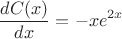 $$\frac{dC(x)}{dx}=-xe^{2x}$$