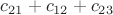 $c_{21}+c_{12}+c_{23}$