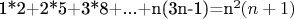 1*2+2*5+3*8+...+n(3n-1)=n^2(n+1)
