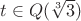 $t \in Q(\sqrt[3]{3})$