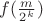$f(\frac{m}{2^k})$
