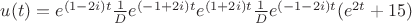 $u(t)=e^{(1-2i)t}\frac{1}{D}e^{(-1+2i)t}e^{(1+2i)t}\frac{1}{D}e^{(-1-2i)t}(e^{2t}+15)$
