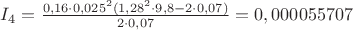 $I_4=\frac{0,16\cdot0,025^2(1,28^2\cdot9,8-2\cdot0,07)}{2\cdot0,07}=0,000055707