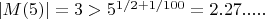 $|M(5)|=3>5^{1/2+1/100}=2.27.....$