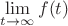 $\lim \limits_{t \to \infty}f(t)$