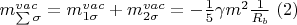$m_{\sum \sigma }^{vac}=m_{1\sigma }^{vac}+m_{2\sigma }^{vac}=-\frac{1}{5}\gamma m^2\frac{1}{  R_b } \;(2)  $