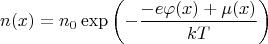 $$n(x)
=
n_0\exp\left(-\dfrac{-e\varphi(x)+\mu(x)}{kT}\right)
$$