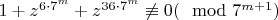 $1+z^{6\cdot 7^{m}}+z^{36\cdot 7^{m}}\not\equiv 0 (\mod 7^{m+1})$