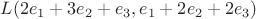 $L(2e_1 + 3e_2 + e_3, e_1 + 2e_2 + 2e_3)$
