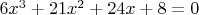 $6x^3+21x^2+24x+8=0$