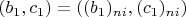 $(b_1,c_1)=((b_1)_{ni},(c_1)_{ni})$