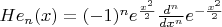 $He_n(x)=(-1)^n e^{\frac{x^2}{2}}\frac{d^n}{dx^n}e^{-\frac{x^2}{2}}$