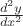 $\frac{d^2y}{d x^2}$