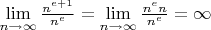 $\lim\limits_{n \to \infty}{\frac{n^{e+1}}{n^e}}=\lim\limits_{n \to \infty}{\frac{n^e n}{n^e}}=\infty$