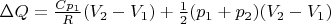 $\Delta Q = \frac{C p_1}{R}(V_2-V_1) + \frac{1}{2}(p_1+p_2)(V_2-V_1) $