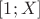 $[1;X]$