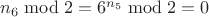 $n_6\bmod2=6^{n_5}\bmod2=0$