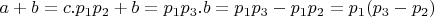 $a+b=c.  p_1p_2+b=p_1p_3.  b=p_1p_3-p_1p_2=p_1(p_3-p_2)$