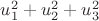 $u_1^{2} + u_2^{2} + u_3^{2}$