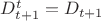 $D_{t+1}^{t}=D_{t+1}$