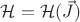 $\mathcal{H} = \mathcal{H}(\vec{J})$