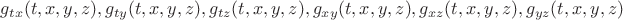 $g_{tx}(t,x,y,z), g_{ty}(t,x,y,z), g_{tz}(t,x,y,z), g_{xy}(t,x,y,z), g_{xz}(t,x,y,z), g_{yz}(t,x,y,z)$