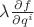 $\lambda \frac{\partial f}{\partial q^i}$