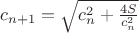 $c_{n+1} = \sqrt{c_n^2 + \frac{4S}{c_n^2}}$