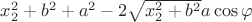 $x_2^2+b^2+a^2-2\sqrt{x_2^2+b^2}a\cos \varphi$