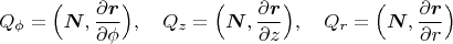 $$Q_\phi=\Big(\boldsymbol N,\frac{\partial\boldsymbol r}{\partial \phi}\Big),\quad Q_z=\Big(\boldsymbol N,\frac{\partial\boldsymbol r}{\partial z}\Big),\quad Q_r=\Big(\boldsymbol N,\frac{\partial\boldsymbol r}{\partial r}\Big)$$