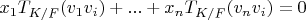 $x_1 T_{K/F} (v_1 v_i)+...+x_n T_{K/F} (v_n v_i)=0$