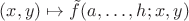 $(x, y)\mapsto \tilde f(a, \ldots, h; x, y)$