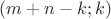 $(m+n-k; k)$