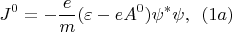 $$J^0= -\frac em(\varepsilon - eA^0) \psi^*\psi, \,\,\,(1a)$$