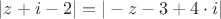 $| z + i - 2 | = | -z - 3 + 4\cdot i |  $