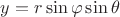 $y= r \sin\varphi \sin\theta$