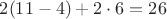 $2(11-4)+2\cdot6=26$