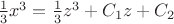 $\frac{1}{3}x^3 = \frac{1}{3}z^3 + C_1 z + C_2$