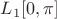 $L_1[0,\pi]$