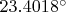 $23.4018^{\circ}$