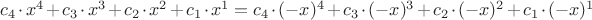 $c_4 \cdot x^4 + c_3 \cdot x^3 + c_2 \cdot x^2 + c_1 \cdot x^1 = c_4 \cdot (-x)^4 + c_3 \cdot (-x)^3 + c_2 \cdot (-x)^2 + c_1 \cdot (-x)^1$