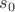 $s\tos_0$