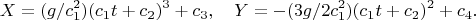 $$
X=(g/c_1^2)(c_1t+c_2)^3+c_3,\quad
Y=-(3g/2c_1^2)(c_1t+c_2)^2+c_4.
$$
