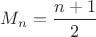 $M_n=\dfrac{n+1}{2}$