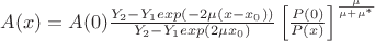 $A(x)=A(0)\frac {Y_2-Y_1exp(-2\mu(x-x_0))} {Y_2-Y_1exp(2\mu x_0)}\left[\frac {P(0)} {P(x)} \right]^\frac {\mu} {\mu+\mu^*}$