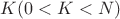 $K (0<K<N)$