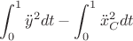 $$
\int_0^1 \ddot{y}^2 dt - \int_0^1 \ddot{x}_C^2 dt
$$