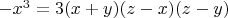 $-x^3=3(x+y)(z-x)(z-y)$